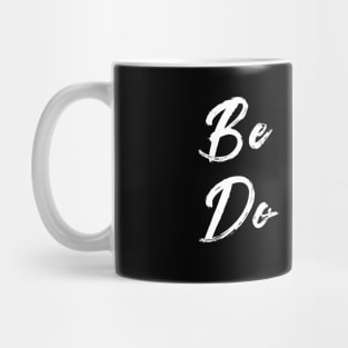 Be Good Do Good Mug